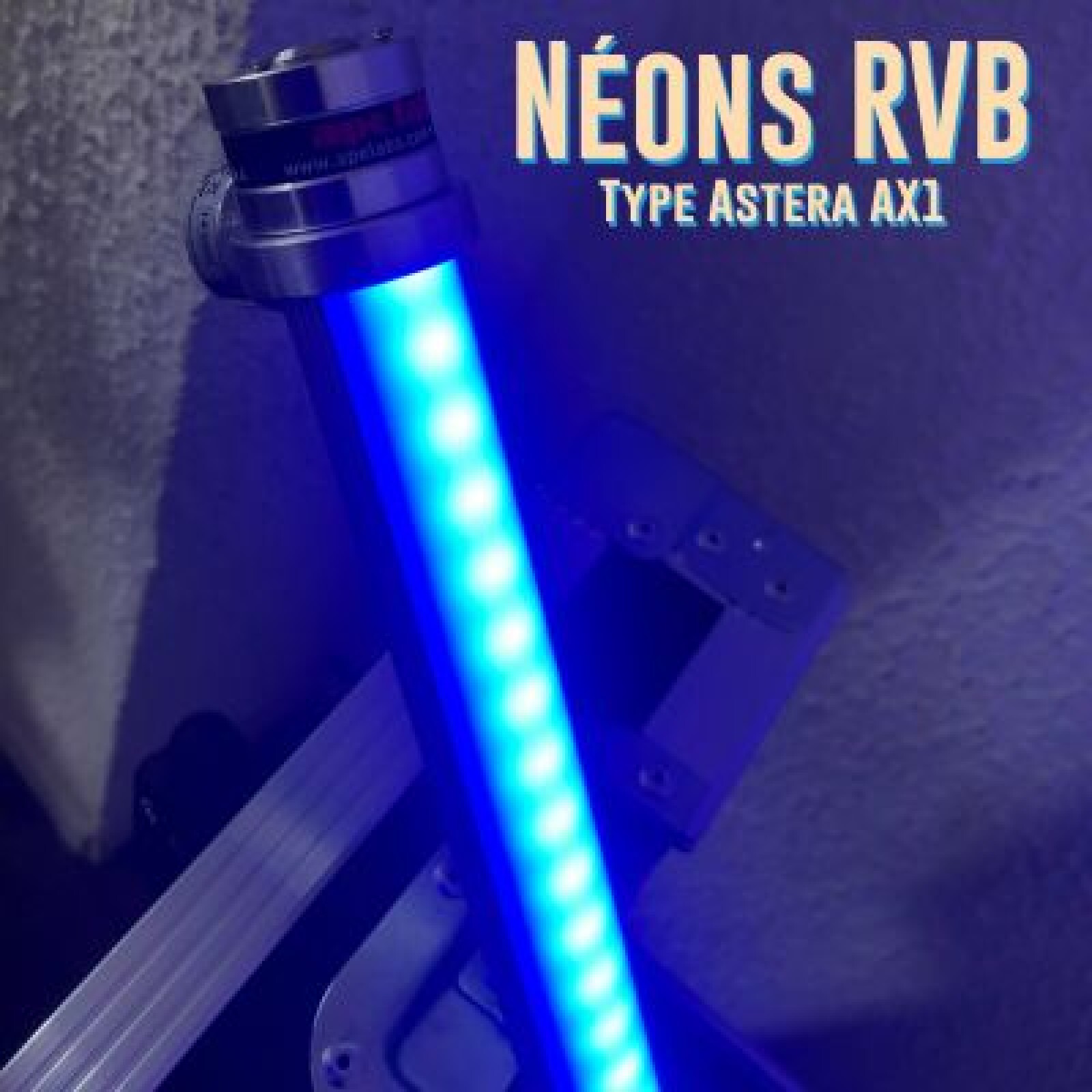 Tube Néons [Type Astera Ax1} - Photo 2 sur 4