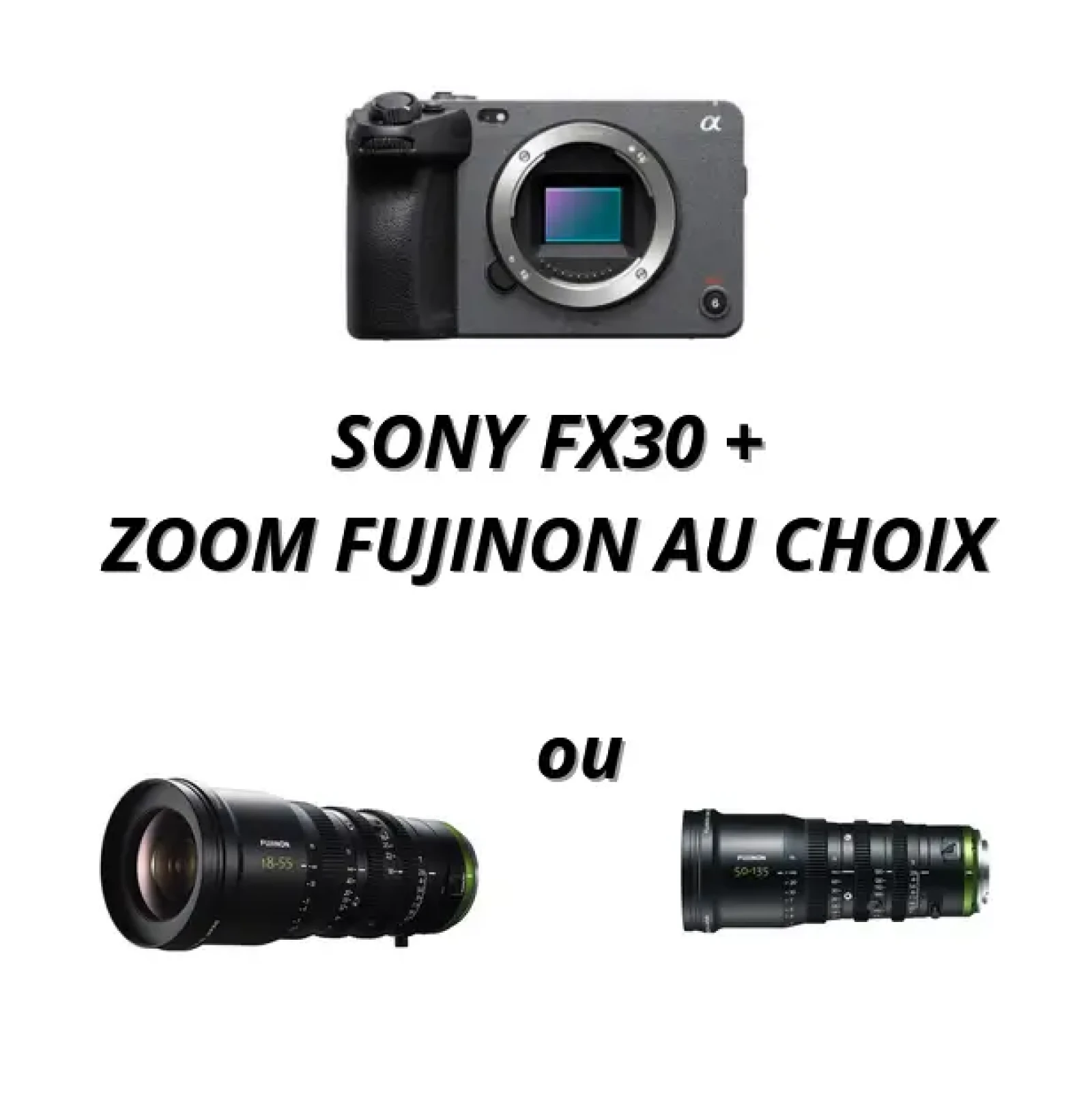 Pack Sony FX30 + Zoom Fujinon au choix (format APS-C) - Photo 1 sur 4