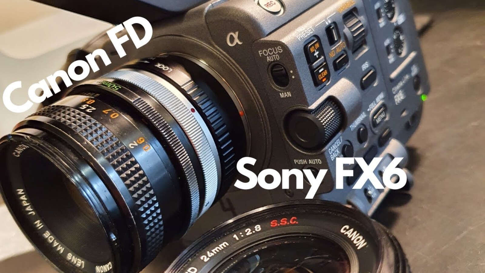 pack sony FX6 / Canon NFD - Photo 1 sur 1